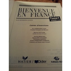 M. Gottlieb - Bienvenue en France Methode de francais cahier d`exercices Tome 1 episodes 1 A 13