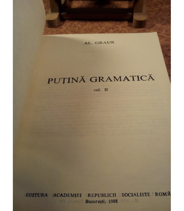 Al. Graur - Putina gramatica vol. II