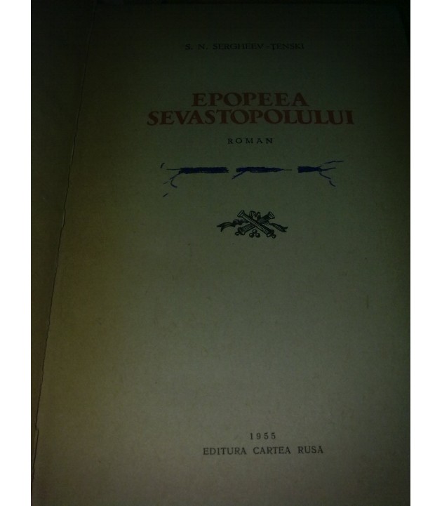 S. N. Sergheev Tenski - Epopeea Sevastopolului
