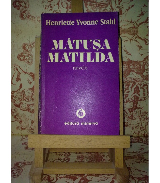 Henriette Yvonne Stahl - Matusa Matilda nuvele