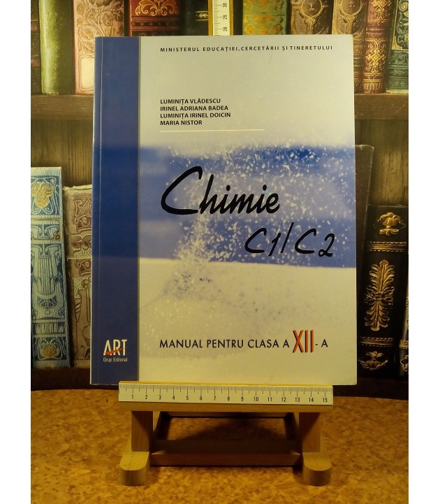 Luminita Vladescu - Chimie C1 / C2 manual pentru clasa a XII a