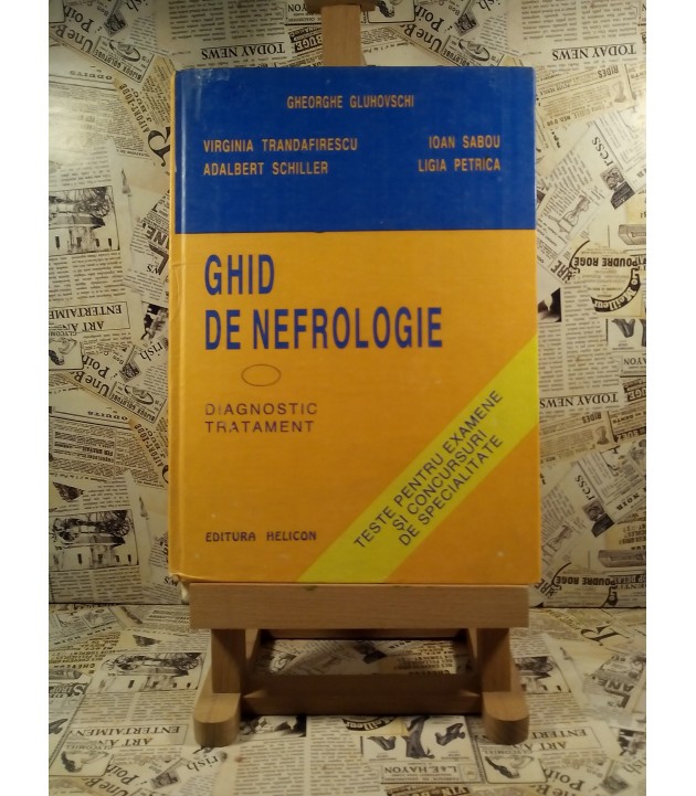 Gh. Gluhovschi - Ghid de nefrologie Diagnostic Tratament
