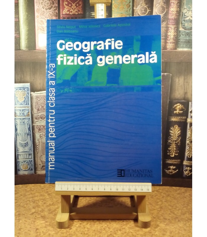 Silviu Negut - Geografie fizica generala manual pentru clasa a IX a