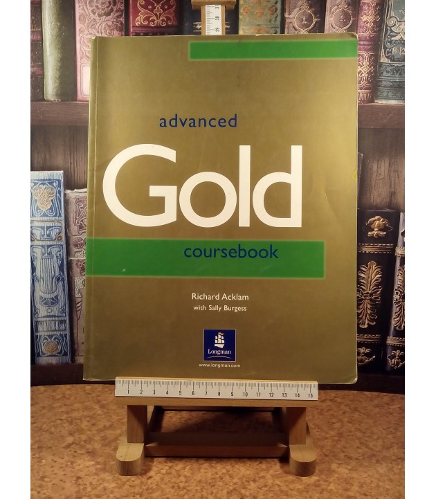Richard Acklam - Gold advanced coursebook