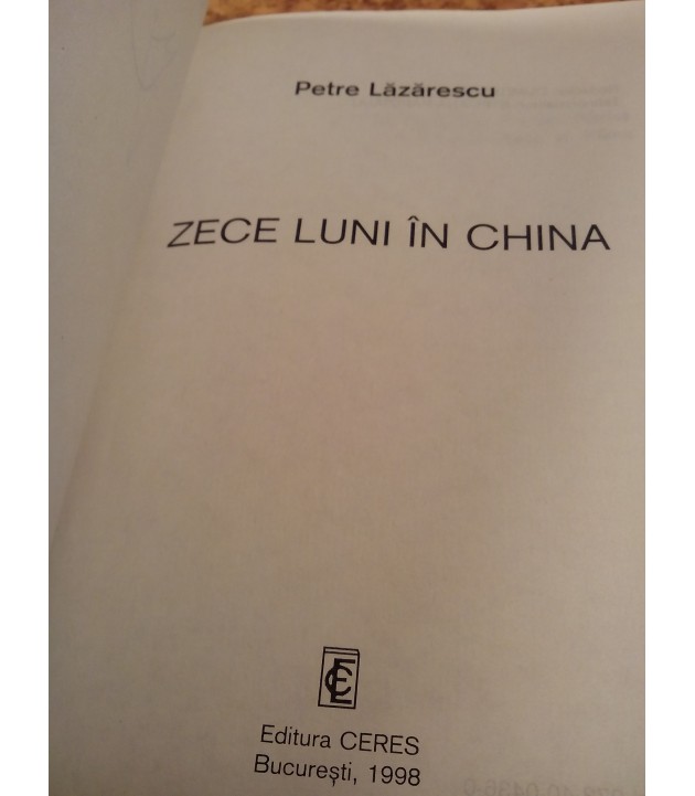 Petre Lazarescu - Zece luni in china