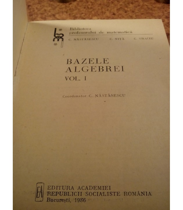 C. Nastasescu - Bazele algebrei vol. I