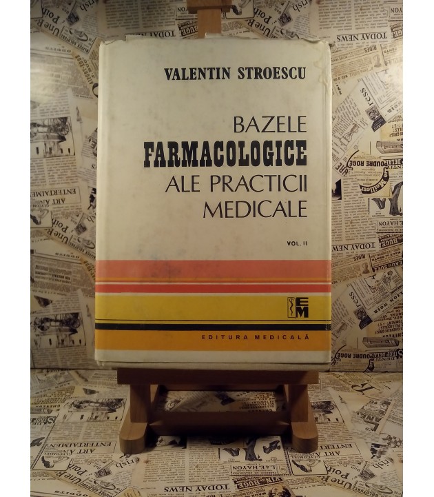 Valentin Stroescu - Bazele farmacologice ale practicii medicale vol. II