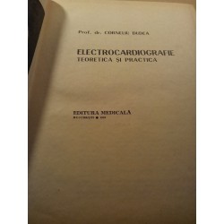 Corneliu Dudea - Electrocardiografie teoretica si practica