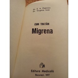 E. A. Popescu - Cum tratam migrena