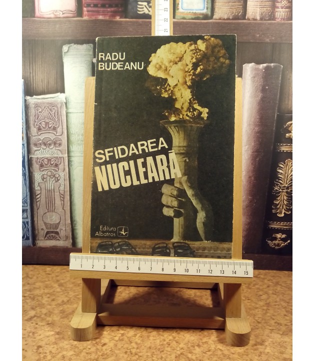 Radu Budeanu - Sfidarea nucleara