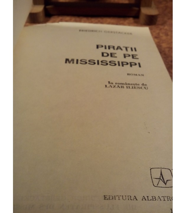 Friedrich Gerstacker - Piratii de pe Mississippi