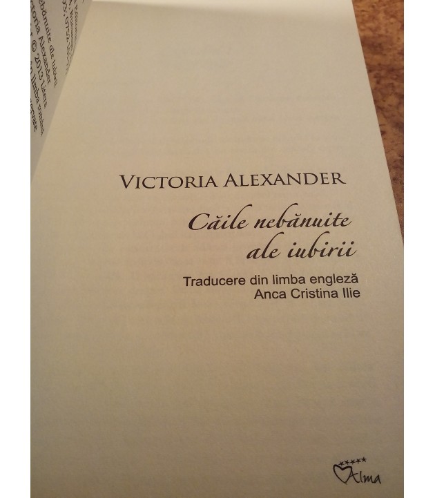 Victoria Alexander - Caile nebanuite ale iubirii