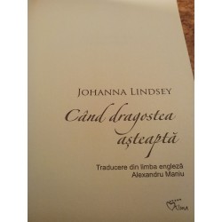 Johanna Lindsey - Cand dragostea asteapta