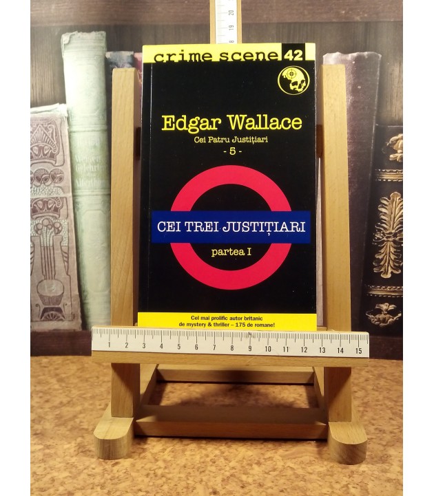 Edgar Wallace - Cei trei justitiari Partea I