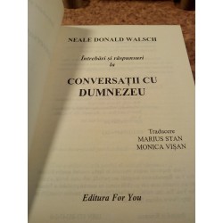 Neale Donald Walsch -Intrebari si raspunsuri la conversatii cu Dumnezeu