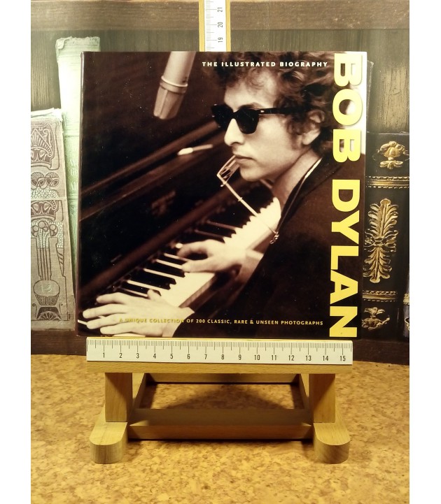 Bob Dylan - The illustrated biography