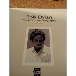 Bob Dylan - The illustrated biography