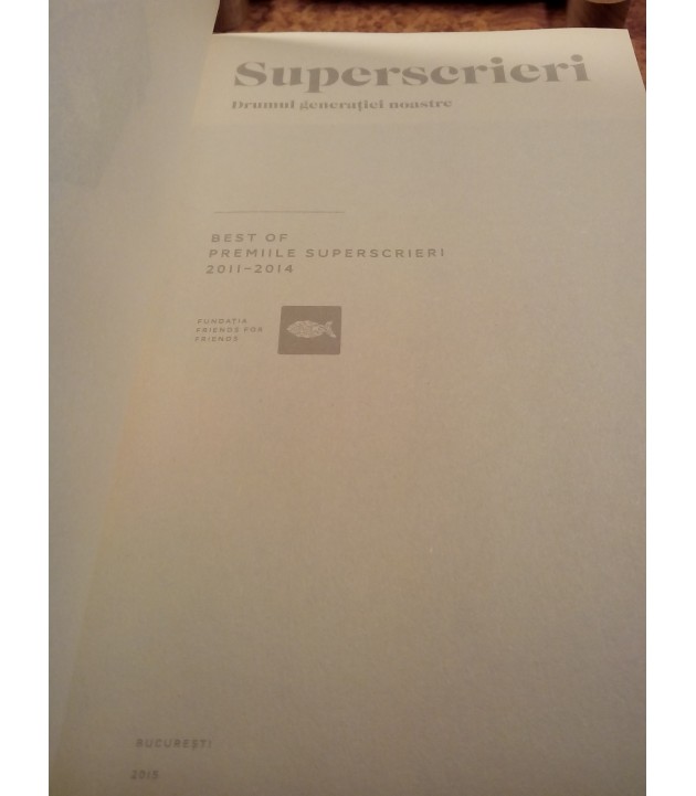 Superscrieri - Drumul generatiei noastre - Best of premiile Superscrieri 2011-2014
