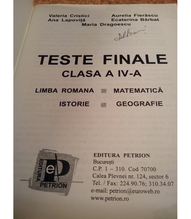 Valeria Cristici - Teste finale clasa a IV a Limba romana - Matematica - Istorie - Geografie