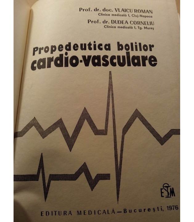R. Vlaicu - Propedeutica bolilor cardio-vasculare
