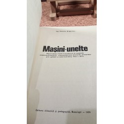 H. Grigorescu - Masini-unelte manual pentru licee cu profiluri de mecanica ... clasa a XII a