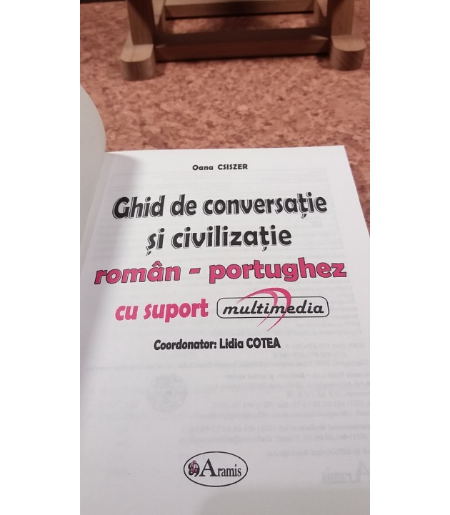 Oana Csiszer - Ghid de conversatie si civilizatie roman – portughez (fara suport)