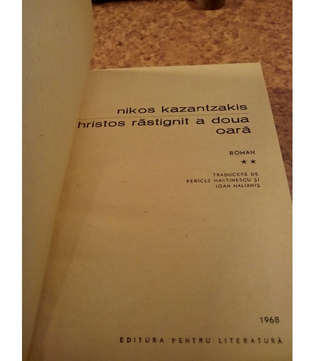 Nikos Kazantzakis - Hristos rastignit a doua oara vol. I + vol. II