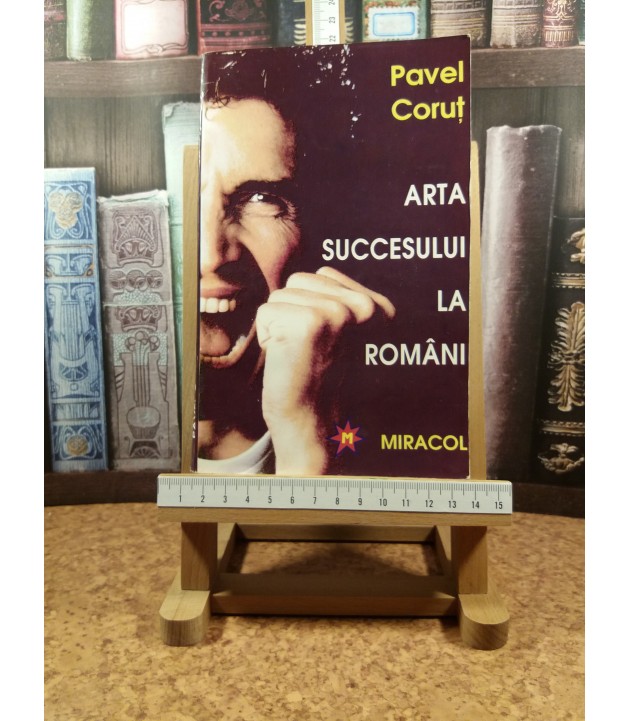 Pavel Corut - Arta succesului la Romani