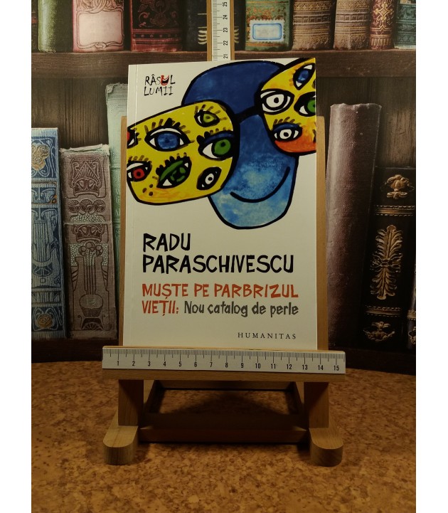 Radu Paraschivescu - Muste pe parbrizul vietii: Nou catalog de perle