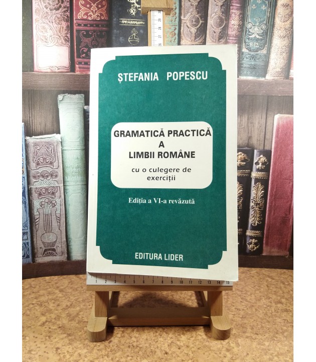 Stefania Popescu - Gramatica practica a limbii romane cu o culegere de exercitii