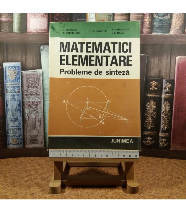 D. Branzei - Matematici elementare Probleme de sinteza