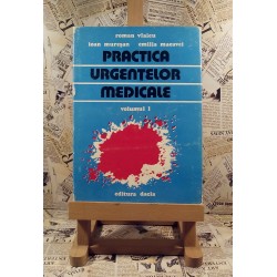 Roman Vlaicu - Practica urgentelor medicale vol. I