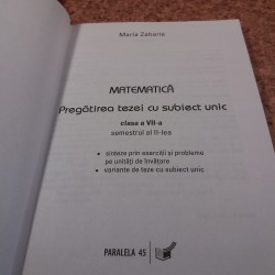 Maria Zaharia - Matematica pregatirea tezei cu subiect unic clasa a VII a semestrul II