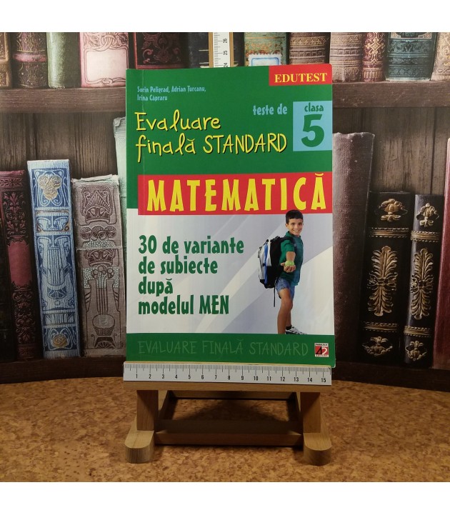 Sorin Peligrad - Matematica Evaluare finala standard 30 de variante de subiecte dupa modelul MEN clasa 5