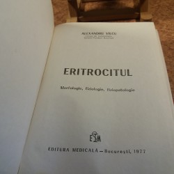 Alexandru Vilcu - Eritrocitul morfologie, fiziologie, fiziopatologie