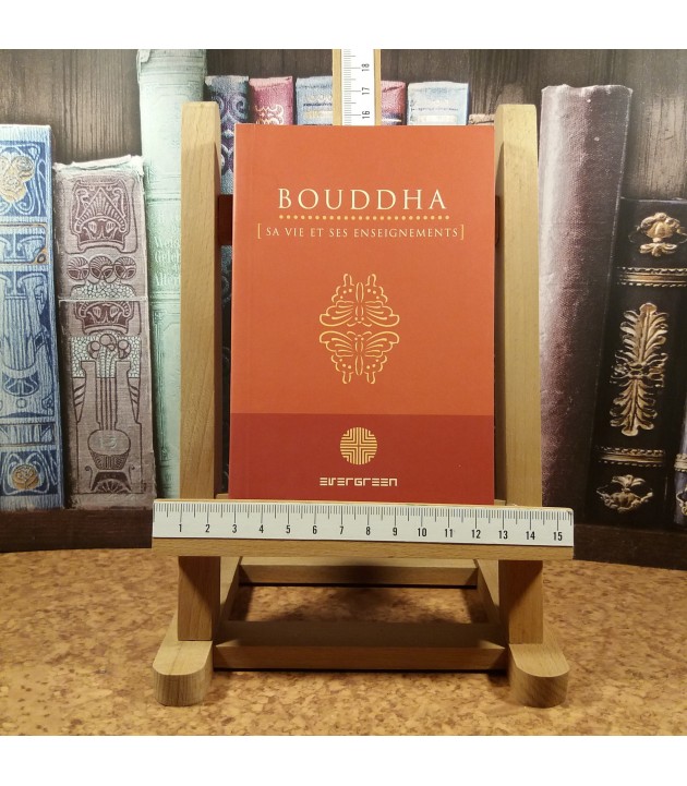 Bouddha - Sa vie et ses enseignements