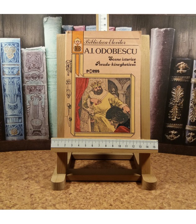 A. I. Odobescu - Scene istorice Pseudo-kinegheticos