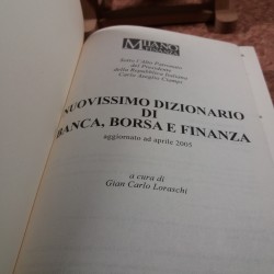 Gian Carlo Loraschi - Milano Finanza Nuovissimo dizionario di Banca, Borsa e Finanza Vol. I