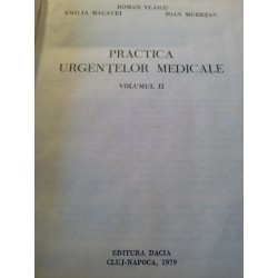 Roman Vlaicu - Practica urgentelor medicale vol. II