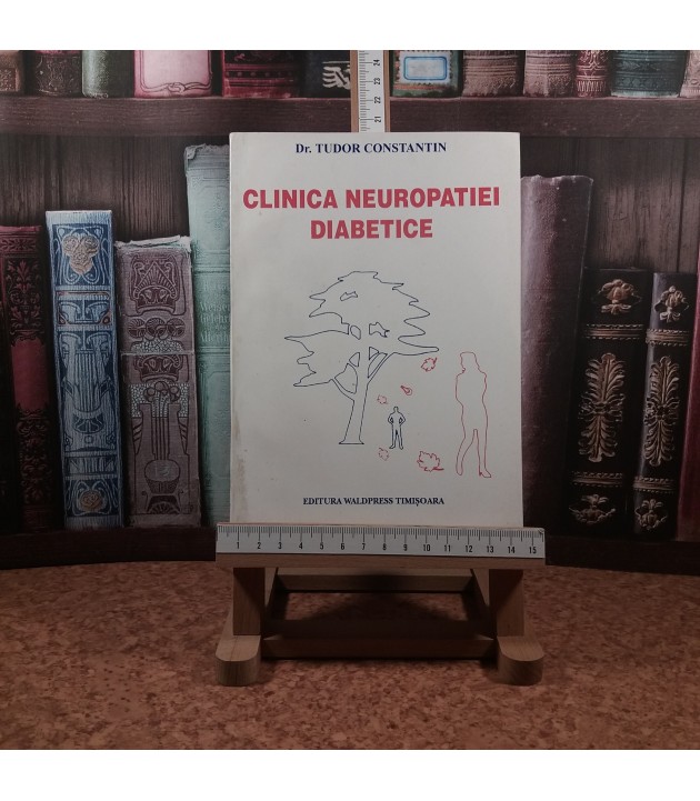 Tudor Constantin - Clinica neuropatiei diabetice