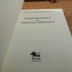 Tudor Constantin - Hiperuricemiile in practica medicala