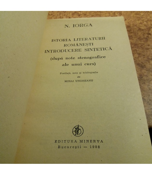 Nicolae Iorga - Istoria literaturii romanesti Introducere sintetica