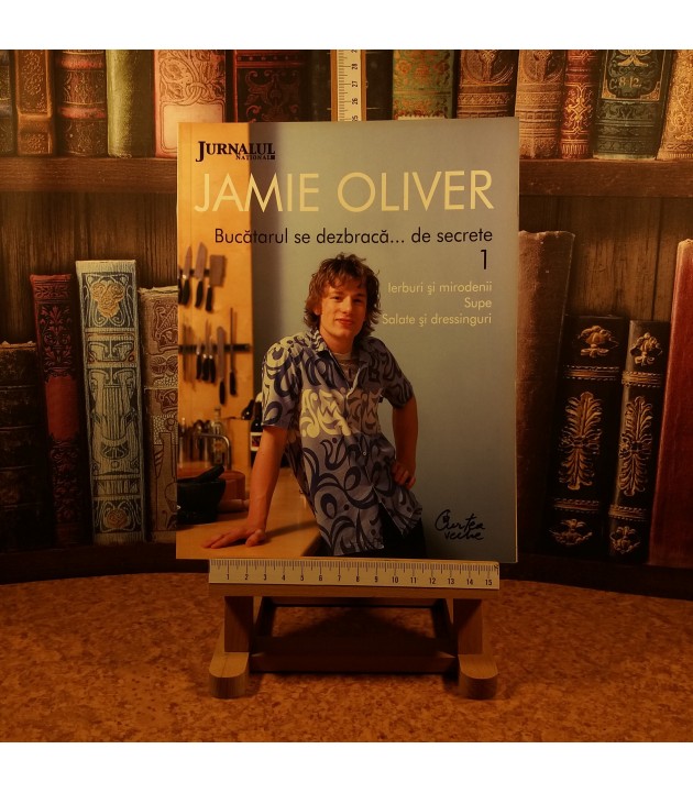 Jamie Oliver - Bucatarul se dezbraca… de secrete Nr. 1