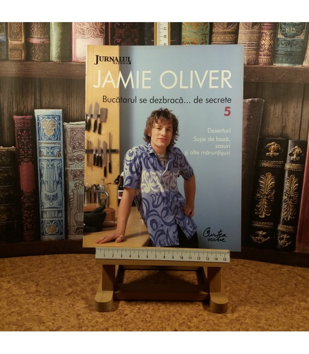 Jamie Oliver - Bucatarul se dezbraca… de secrete Nr. 5