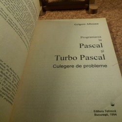 Grigore Albeanu - Programarea in Pascal Turbo Pascal Culegere de probleme