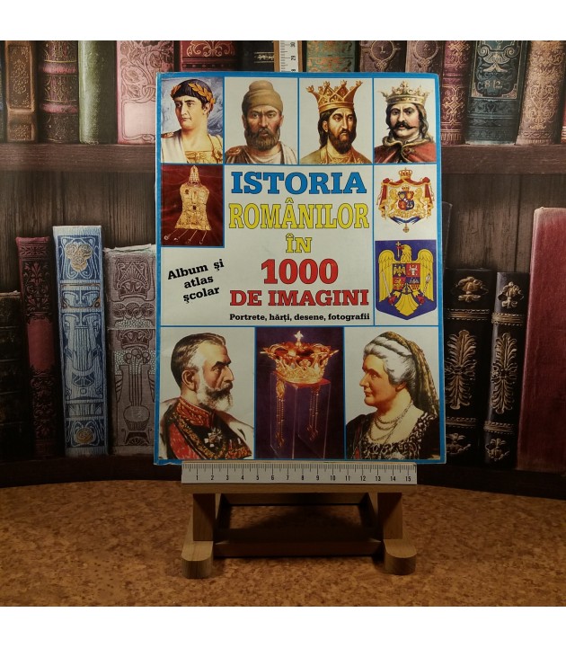 Istoria romanilor in 1000 de imagini