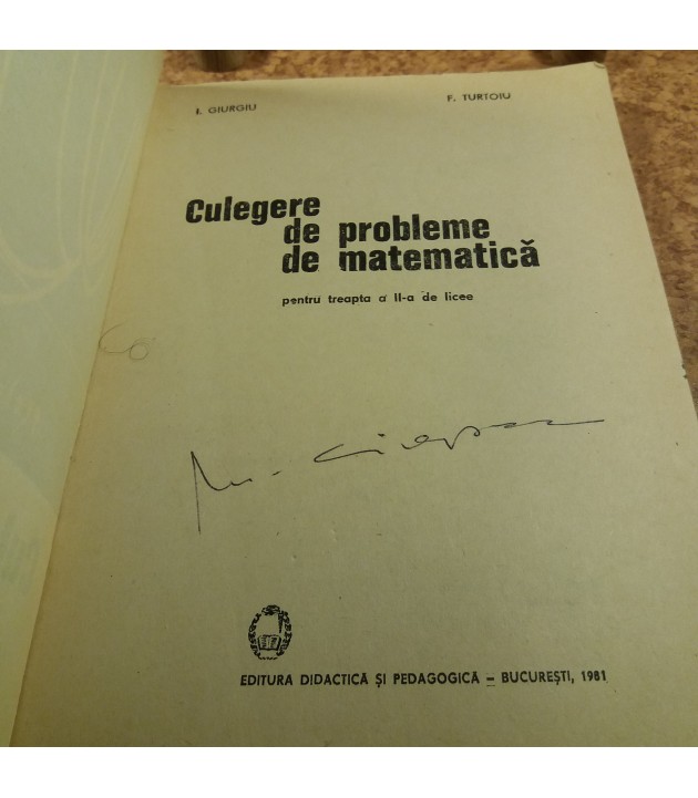 I. Giurgiu - Culegere de probleme de matematica pentru treapta a II a de licee