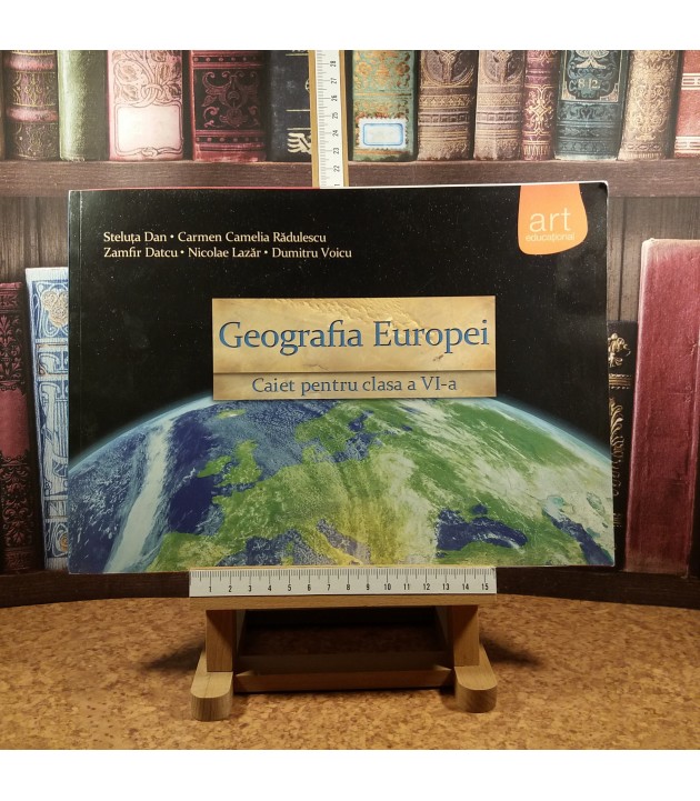 Steluta Dan - Geografia Europei Caiet pentru clasa a VI a