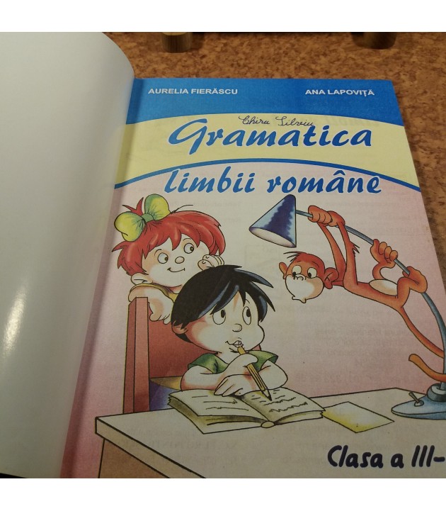 Aurelia Fierascu - Gramatica limbii romane clasa a III a