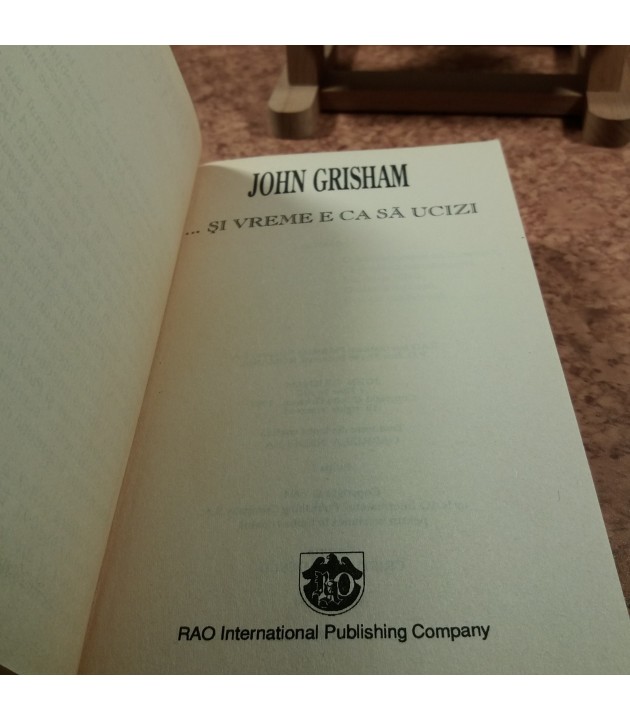 John Grisham - … si vreme e ca sa ucizi
